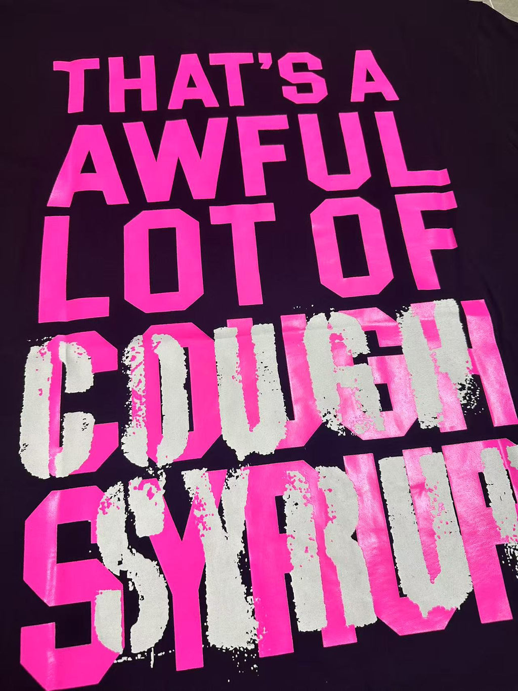 That's A Awful Lot Of Cough Syrup T-Shirt