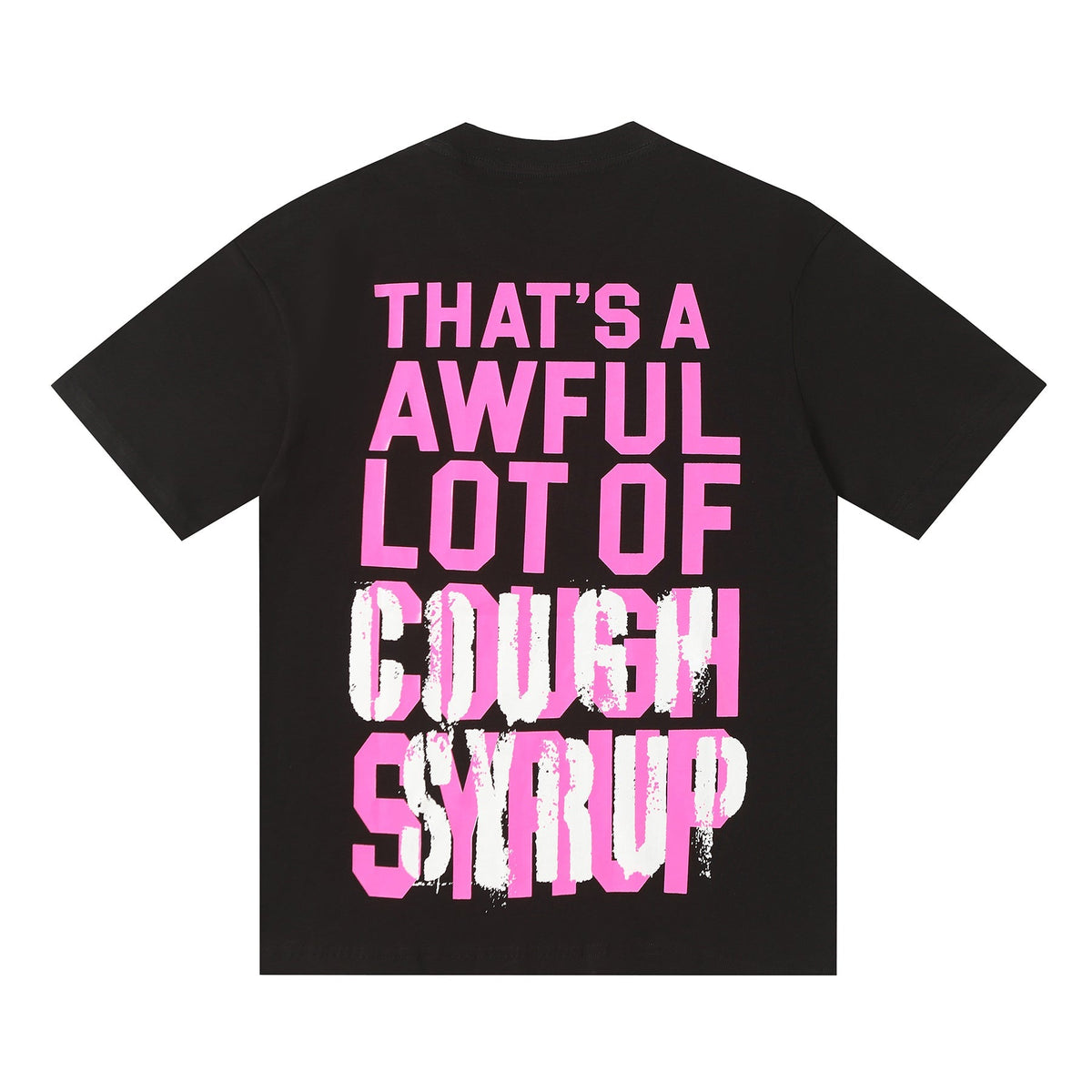 That's A Awful Lot Of Cough Syrup T-Shirt